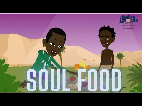 Soul Food From Africa To America🥬🥕🥘Deeper Than Read (Episode 2) [close caption]