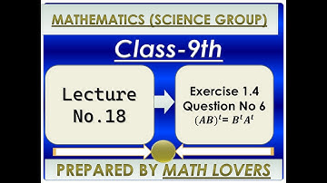 Exercise 1.4 Question 6| Prove that (AB) transpose=B transpose A transpose