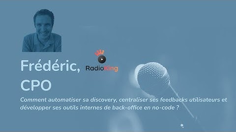 Comment automatiser sa discovery et développer ses outils internes en no-code ? par Frederic Bazelot