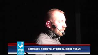 KOMEDYEN CİHAN TALAY’DAN KAHKAHA TUFANI