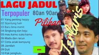 Lagu Jadul 80an - 90an terpopuler   Jamal mirdad, Rano karno, Ade putra, Ari wibowo