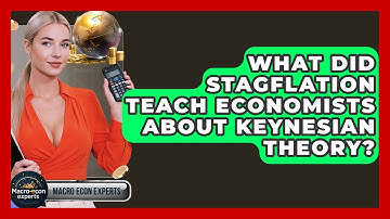 What Did Stagflation Teach Economists About Keynesian Theory? - Macroecon Experts
