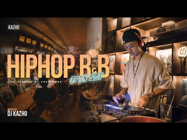 HIPHOP R&B OPEN SET | LIVE SET BY DJ KAZHO | AT CRAFTSMAN BAR