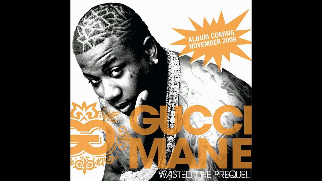 Gucci Mane Wasted Download Link Lyrics Youtube