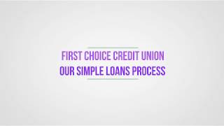 First Choice Credit Union Simple Loan Application Process