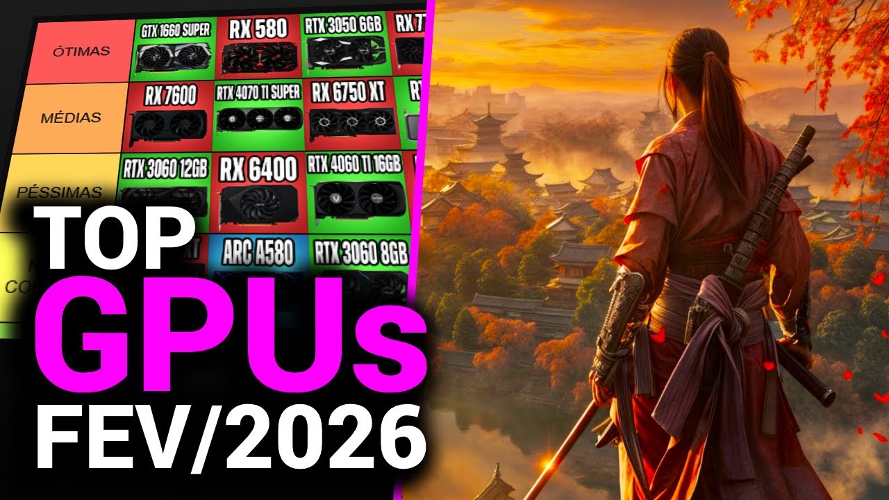 Não Erre na Compra! TOP 4 PLACAS DE VIDEO CUSTO BENEFÍCIO DE 2026 - Mês de Fevereiro!