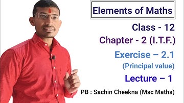 Principal value of inverse trigonometric functions Class 12 elements of math chapter 2 exercise 2.1