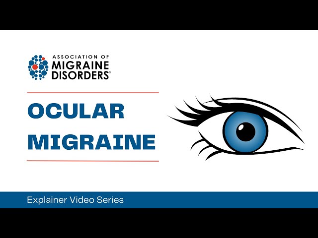 What is Ocular Migraine? - Chapter 1: Migraine Types - Explainer Video Series class=