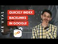 How to Quickly index backlinks in Google in 24 hour | Rank Fast in Google