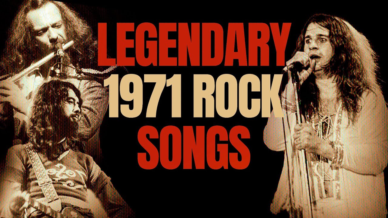 15 Unforgettable Rock Songs That Made 1971 Legendary! - YouTube