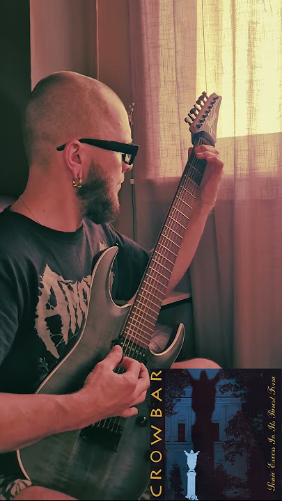 Crowbar - To Build A Mountain | guitar cover (fragment)