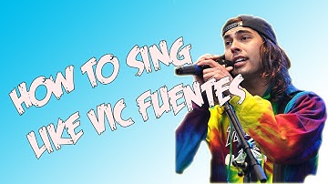 HOW TO SING HIGH NOTES LIKE VIC FUENTES
