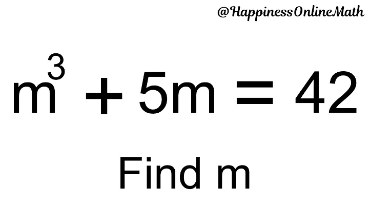 Algebra Equation | Can You Solve This? | m^3 + 5m = 42 | Find m | Canada