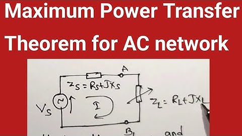 || Maximum Power Transfer Theorem for A.C Circuits (A.C. Networks ) in Telugu || Network Analysis ||