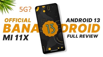 Xiaomi Mi 11X Android 13 | How to install Official BananaDroid | Poco F3 | Full Review |