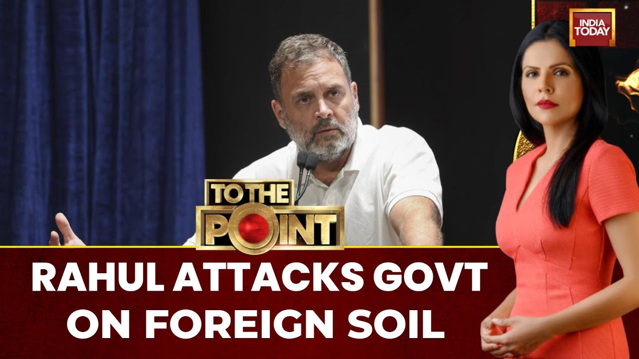 To The Point With Preeti Choudhry: Rahul Gandhi's Columbia Remarks Spark 'Anti-National' Row