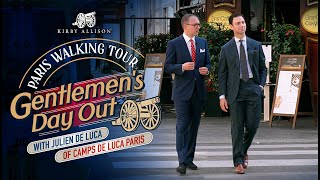 Gentlemen's Day Out In Paris | Kirby Allison & Julien De Luca