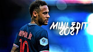 Neymar.jr - Mini Edit - 2021
