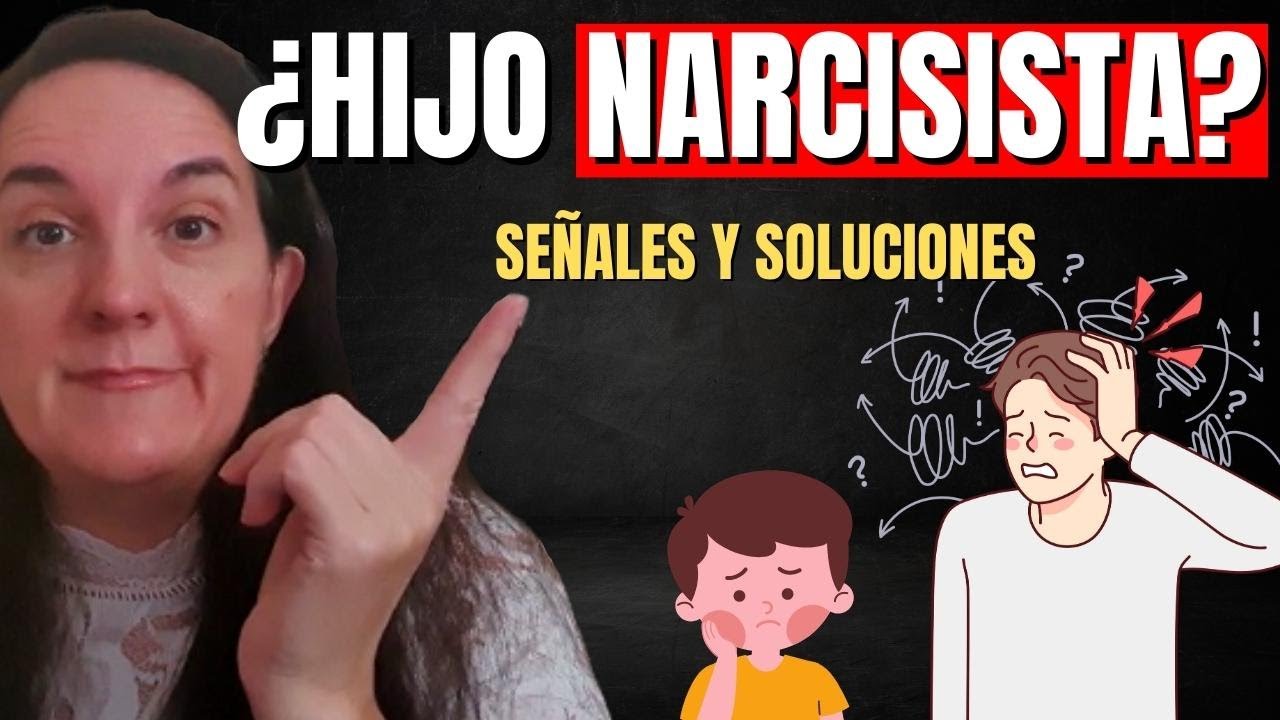 Cómo Saber si mi Hijo es Narcisista y qué Puedo Hacer