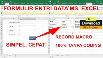 Cara Membuat Formulir Entri Data Ms. Excel dengan Fitur Record Macro