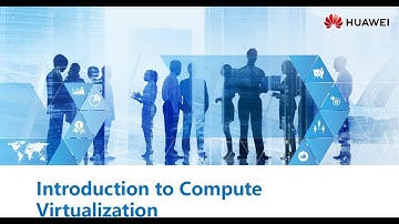 HCIA - Cloud Computing - CH2: Introduction to Compute Virtualization