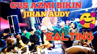 Gus azmi bikin jihan audy salting