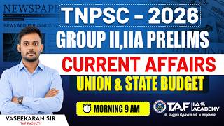TNPSC GR II / IIA PRELIMS 2026 | CA SPECIAL CLASS | UNION & STATE BUDGET | VASEEKARAN SIR | TAF