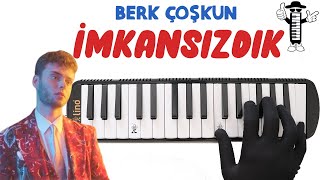 Berk Coşkun - İMKANSIZDIK / Melodika Adam Resimi