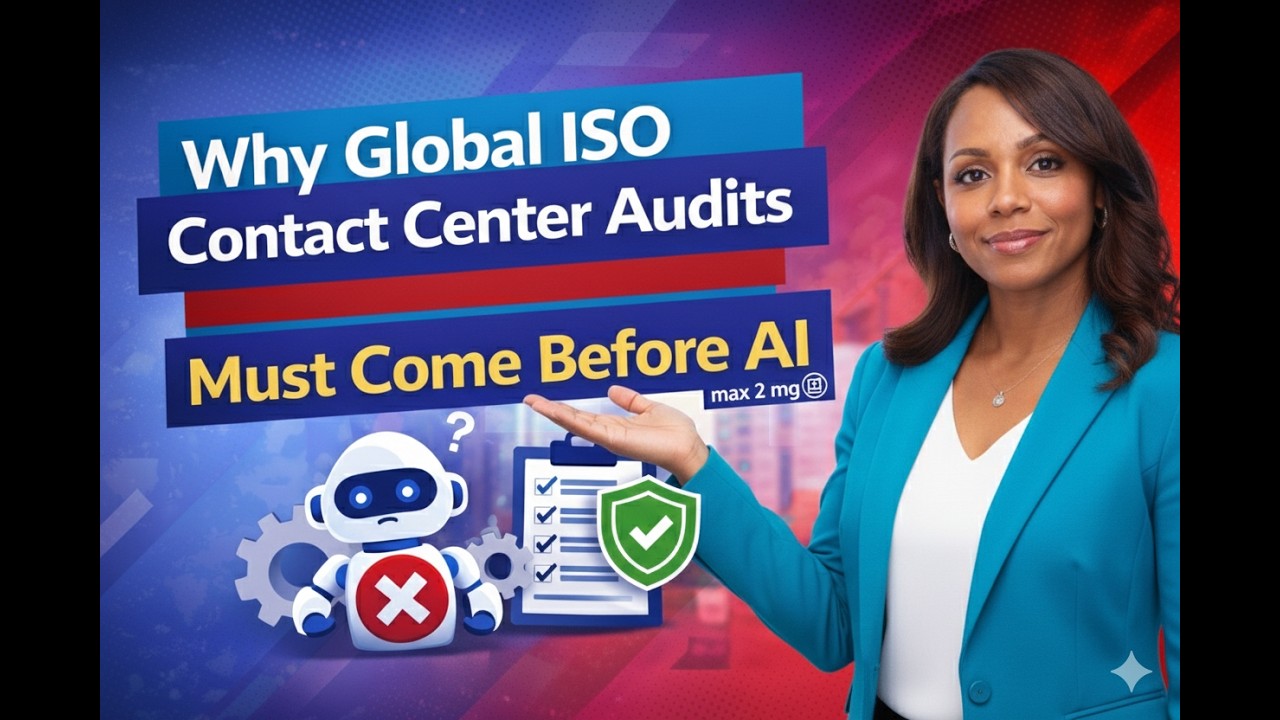Why Global ISO Contact Center Audits Must Come Before AI