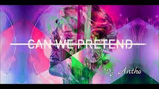 Pink -  Can We Pretend ( Dj Antho )