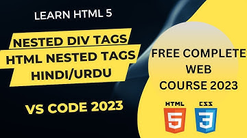 Lecture 5 : HTML Nested Divs and CSS Text Align Property || Hindi/Urdu 2022