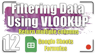 Filtering Data Using VLOOKUP | Google Sheets Formulas 12