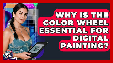 Why Is The Color Wheel Essential For Digital Painting? - The Virtual Art Desk