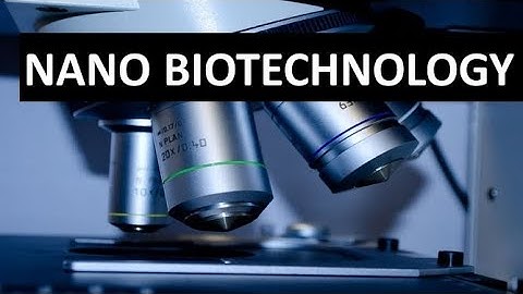 WHAT IS NANO BIOTECHNOLOGY??   #Nanobiotech #biotech