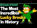 The Most Incredible Lucky Breaks in History