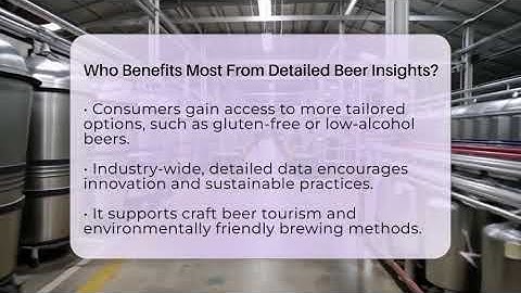 Who Benefits Most From Detailed Beer Insights? - The Pint Guy