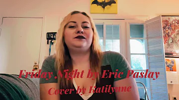 Friday Night by Eric Paslay Cover by Kaitlynne