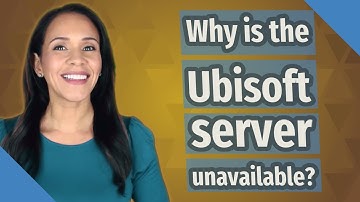 Why is the Ubisoft server unavailable?