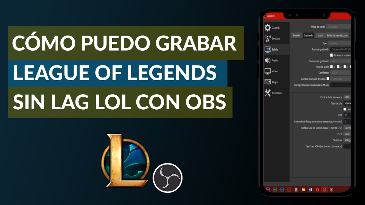 Como Grabar League Of Legends Con Obs