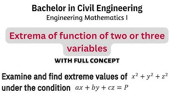 Extrema of function of two or three variables with full concept | Engineering Mathematics I | #2
