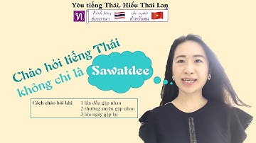 Chào hỏi tiếng Thái, không chỉ là Sawatdee การทักทายไม่ใช่เพียงคำว่า สวัสดี