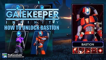 How to unlock Bastion the 4th character in Gatekeeper: Infinity - Find Dawnbreaker