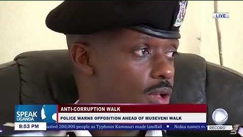 ANTI-CORRUPTION WALK POLICE WARNS OPPOSITION AHEAD OF MUSEVENI WALK