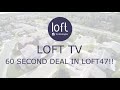 Loft tv  60 second deal in loft47