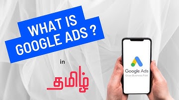 What is Google Ads for Beginners in Tamil | கூகிள் அட்ஸ் தமிழில் | Basics of Google Ads in Tamil