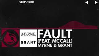 [Trap] - MYRNE & Grant - Fault (feat. McCall)