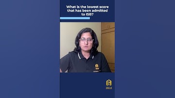 What is the lowest score that has been admitted to ISB ?