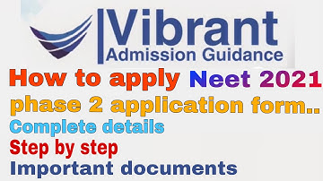 HOW TO APPLY NEET PHASE 2 APPLICATION FORM,COMPLETE DETAILS STEP BY STEP,IMPORTANT DOCUMENTS.
