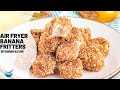 Air Fryer Banana Fritters