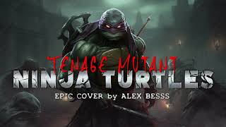 TEENAGE MUTANT NINJA TURTLES Theme | Epic Cover